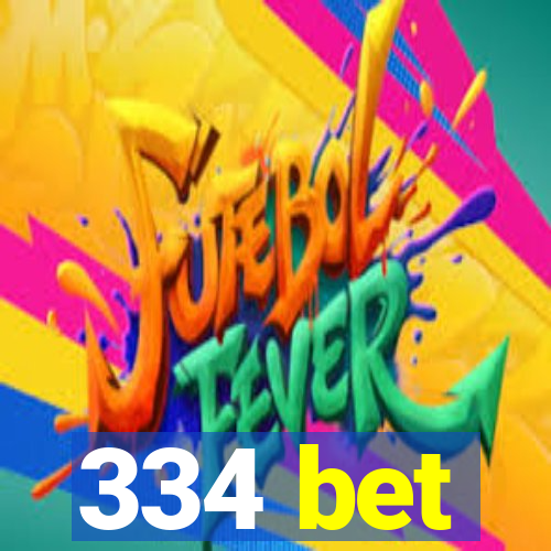 334 bet